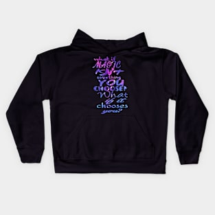 What if you don't choose magic? Kids Hoodie